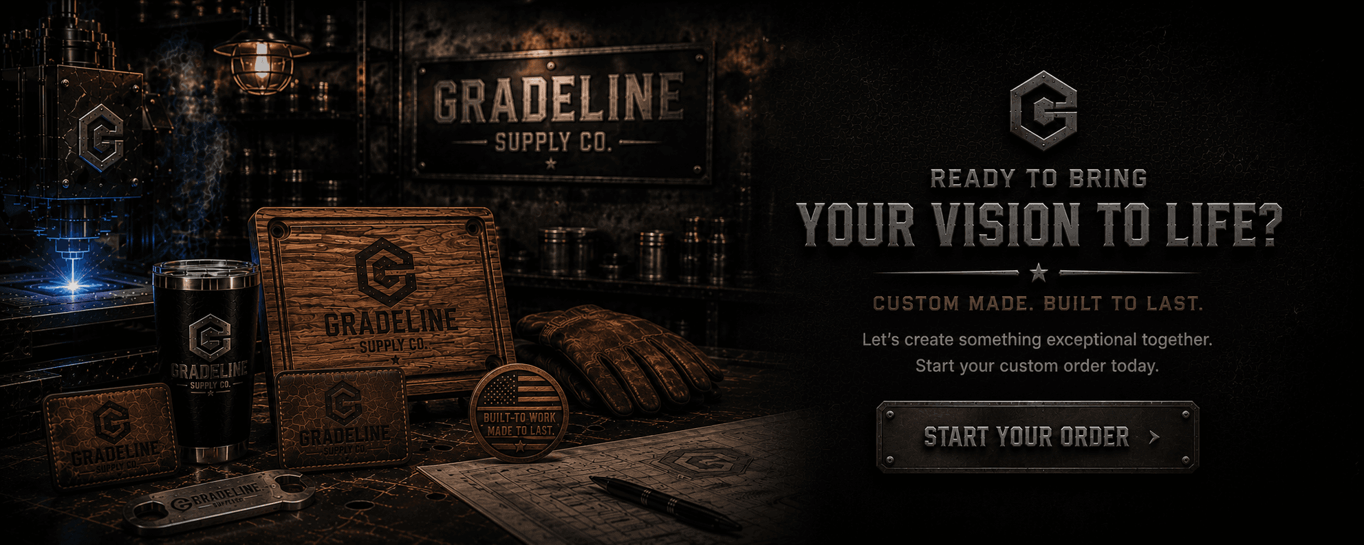 Gradeline custom order call-to-action banner with industrial shop styling